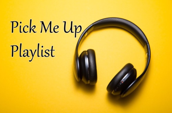 Pick Me Up Playlist